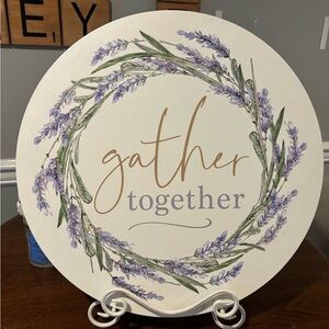 Home Decor - Gather Together Wooden Round Sign & White Stand -17 in. Width